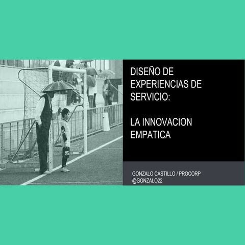 Diseño de Experiencias de Servicio , la innovación empática