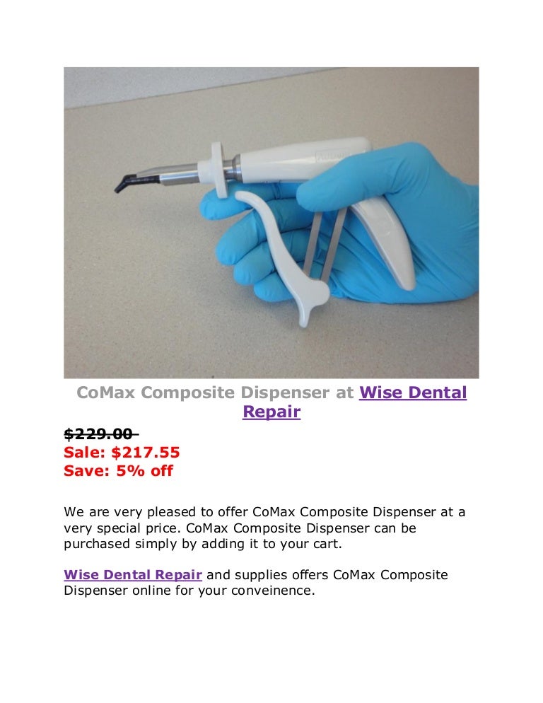 Co max composite dispenser at wise dental repair