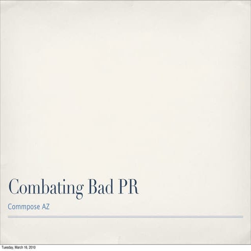 Combating Bad Public Relations