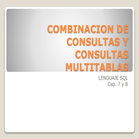 Combinacion de consultas y consultas multitablas