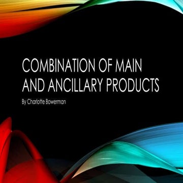 Combination of main and ancillary products