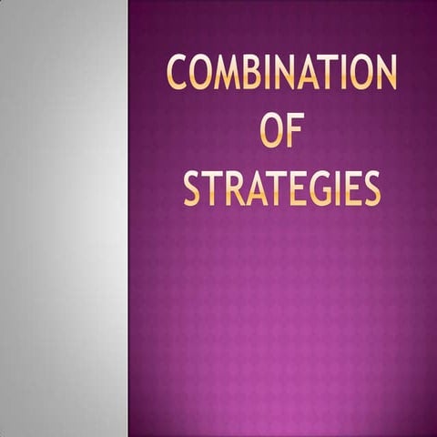Combination of strategies