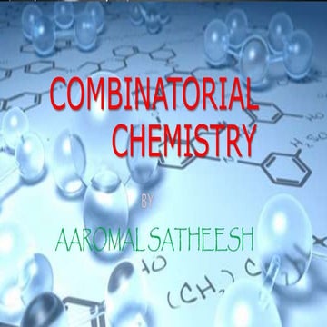 COMBINATORIAL CHEMISTRY- AN OVERVIEW ( FOR MEDICAL & PHARMA STUDENTS )