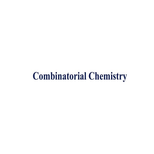 Combinatorial chemistry 1