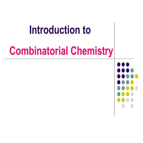 Combinatorial_Chemistry.pptx by Mrs. Manjushri P. Dabhade