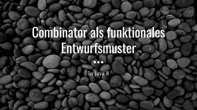 Combinator Pattern in Java 8