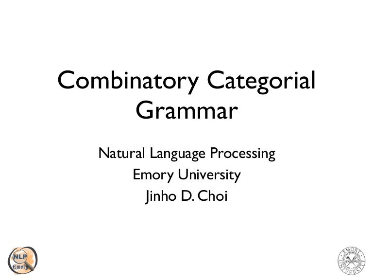 Cs571 Combinatory Categorial Grammar