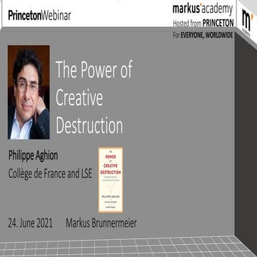 The power of creative destruction. Schumpeter Aghion