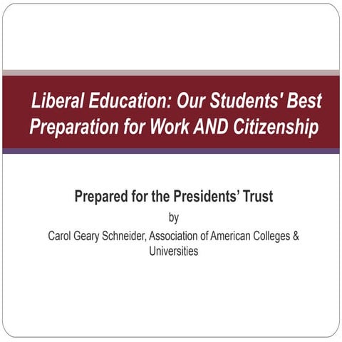 Liberal Education: Our Students' Best Preparation for Work and Citizenship – ...