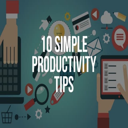 10 Simple Productivity Tips | PDF