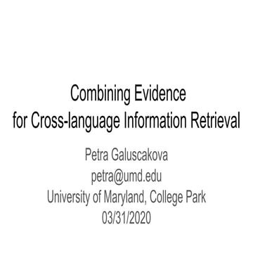 Combining Evidence for Cross-language Information Retrieval