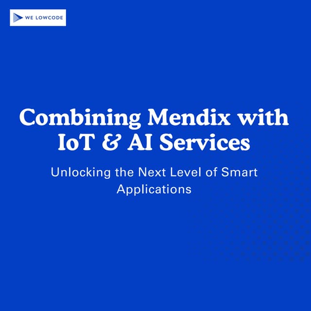Combining Mendix with IoT & AI Services