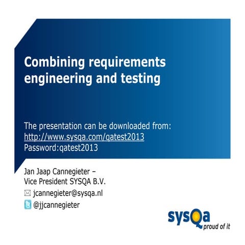 Combining Requirements Engineering and Testing, QA&TEST Bilbao 2013