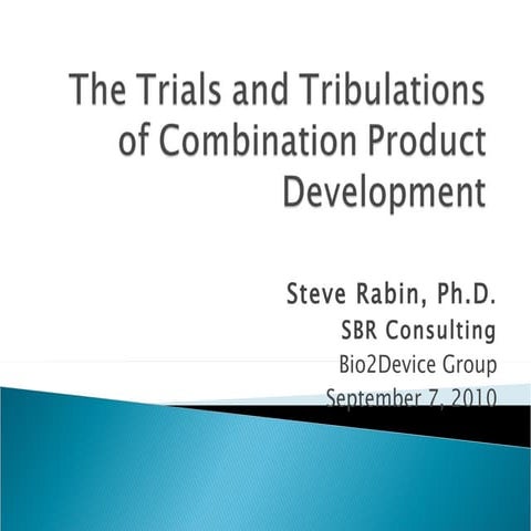The Trials and Tribulations of Combination Product Development
