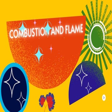 Chemistry and behavior of fire | PPTX