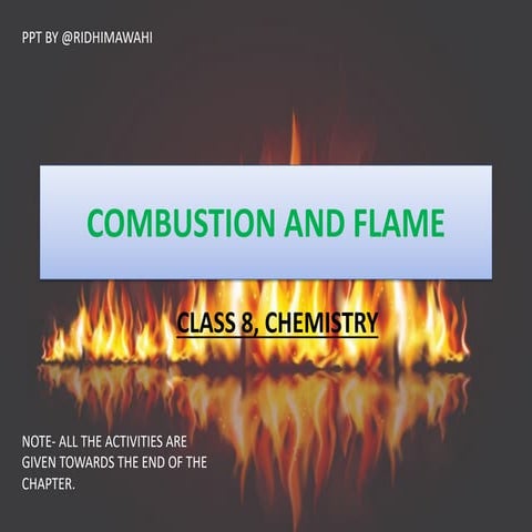COMBUSTION AND FLAME PPT- SHORT NOTES/CLASS8/SCIENCE/CHEMISTRY