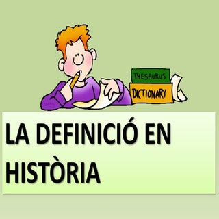 La definició en Història