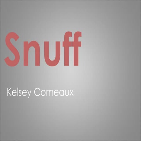 Comeaux - Snuff | PPT