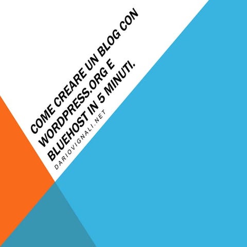 Come creare un blog con wordpress.org e bluehost in 5 minuti 