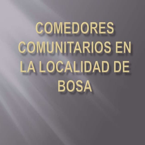 Comedores comunitarios en la localidad de bosa