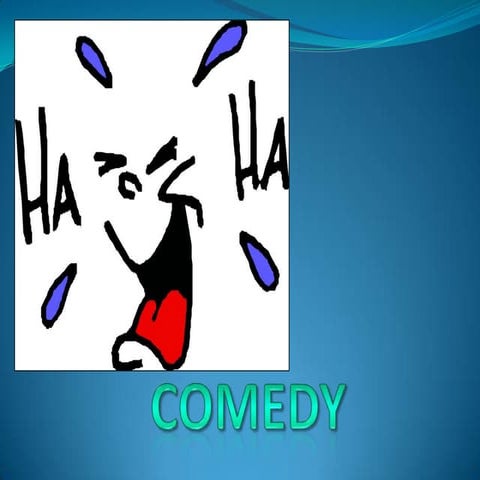 Comedy