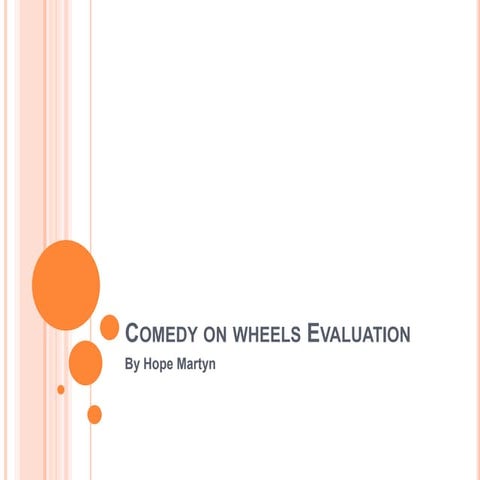 Comedy on wheels evaluation