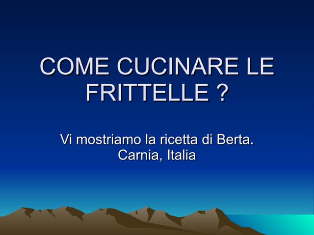 Come fare le fritelle