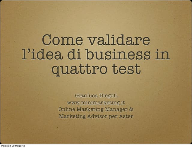 Come (in)validare la vostra idea di business con 4 test