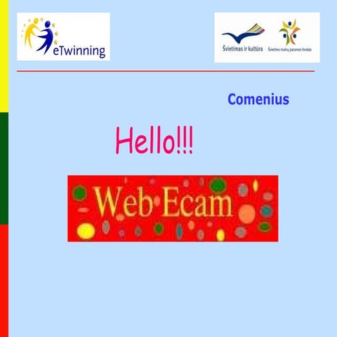 Comenius ir eTwinning. Our school. Mokinių prezentacija