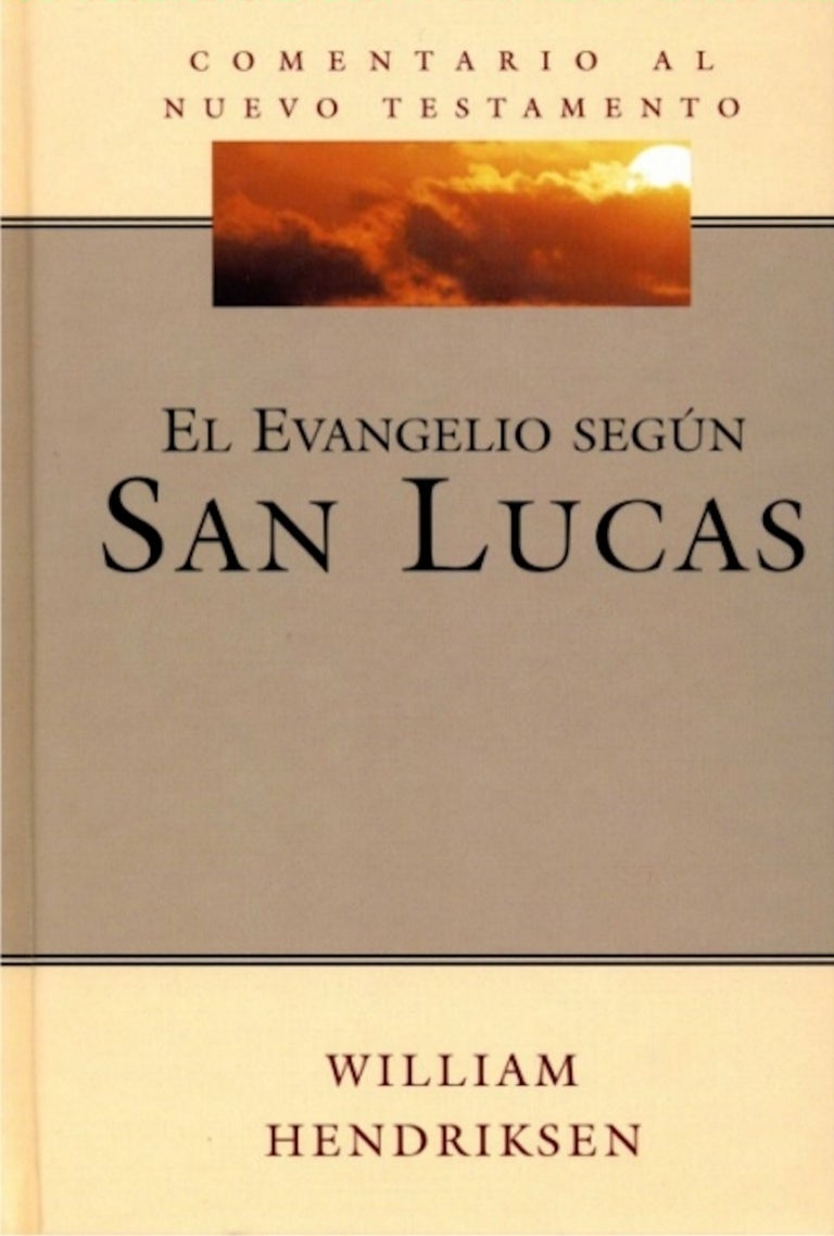 Comentario Al Nuevo Testamento William Hendriksen Lucas