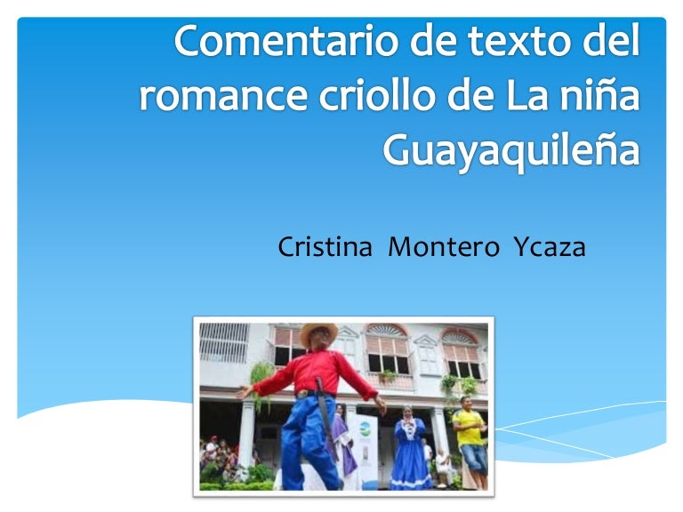 Comentario de texto del romance criollo de la ni;a guayaquile;a