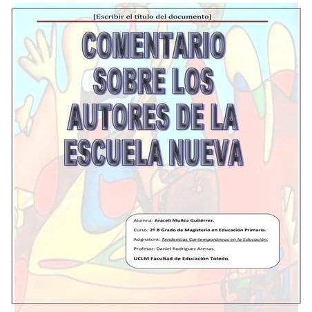 Comentario sobre los autores de la Escuela Nueva