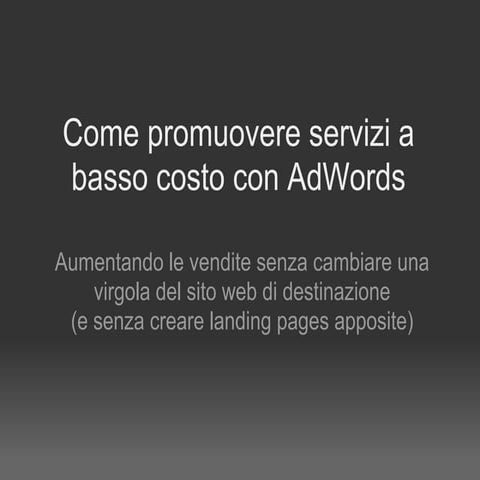 Come Promuovere Servizi A Basso Costo Con Ad Words