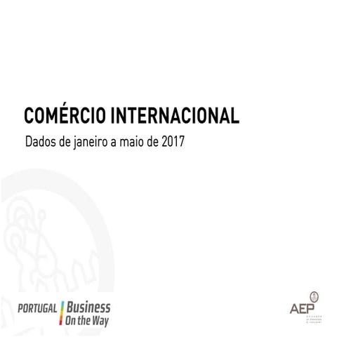 Comércio internacional - Análise das variações homólogas mensais (janeiro a maio 2017)