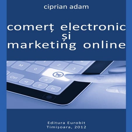 Mostra Ciprian Adam--Comert electronic si marketing online