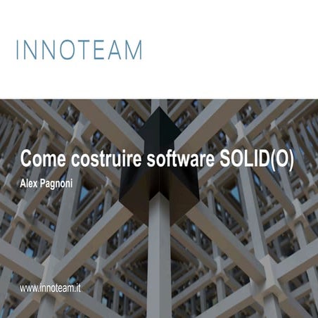 Come scrivere software SOLID(O)