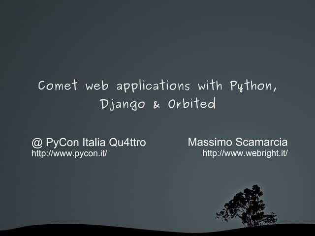 Comet web applications with Python,...
