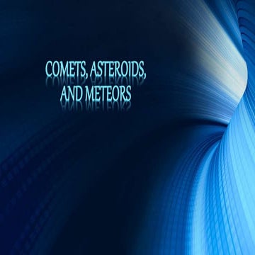 Comets, Asteriods, and Meteors