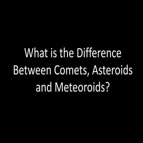 Comets Asteroids and Meteoroids