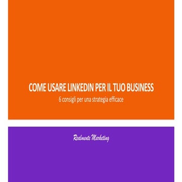 6 consigli su come usare Linkedin per il tuo Business