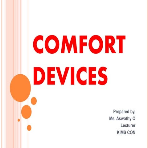 Comfort devices