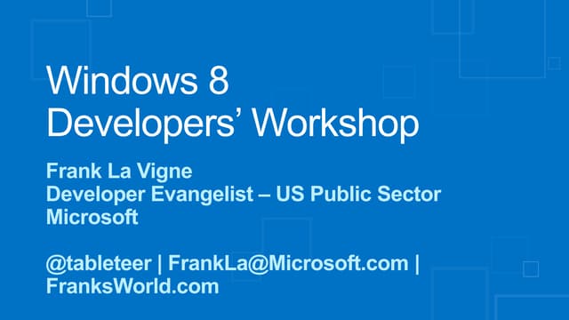 Windows 8 Developer Workshop