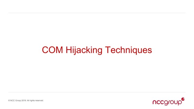 COM Hijacking Techniques - Derbycon 2019