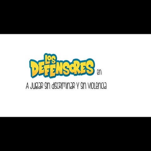 A jugar sin discriminar y sin violencia