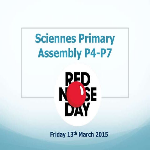 Sciennes Comic Relief P4-7 Assembly 13.3.15