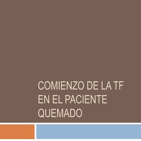 Comienzo de la TERAPIA FISICA en el paciente quemado