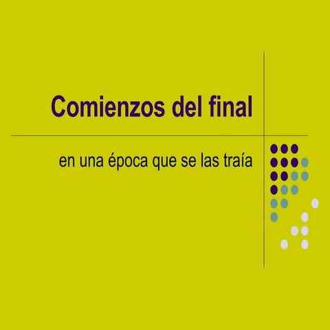 Comienzos del Final | PPT