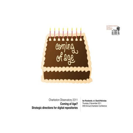 Coming of Age: Strategic Directions for Digital Repositories. by David Nichol...