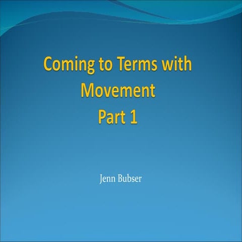 Coming to terms with movement part 1 | PPT