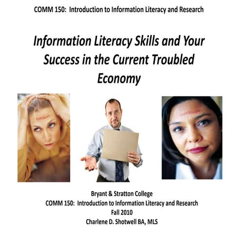 "Information Literacy Skills and Your Success in the Current Troubled Economy...